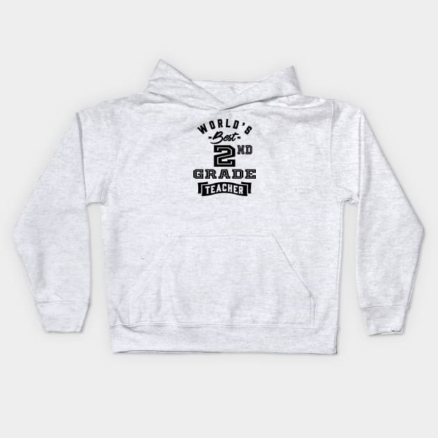 World's Best 2nd Grade Teacher Kids Hoodie by C_ceconello